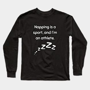 Napping Sport Athlete Joke Long Sleeve T-Shirt